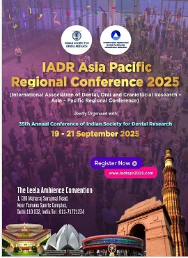 IADR Asia Pacific Regional Conference 2025 35th Annual Conference of the Indian Society for Dental R